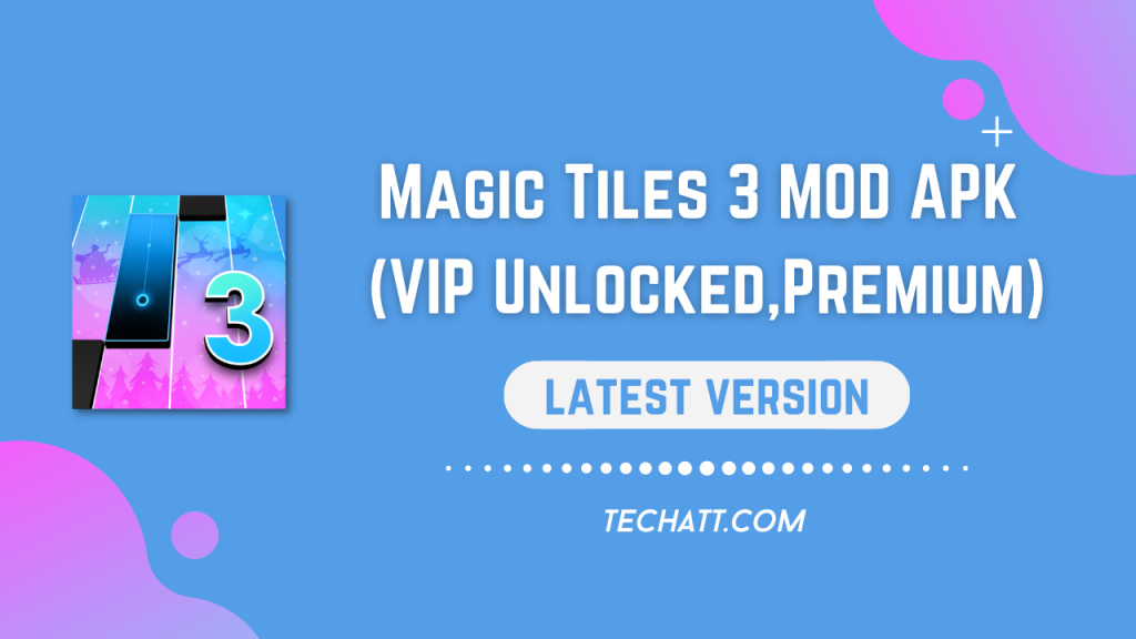 Download Magic Tiles 3 MOD APK (VIP Unlocked, All Songs, Premium) Latest Version For Android